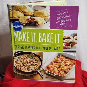 Pillsbury Make It Bake It Classic Flavors with a Modern Twist Hardback Cook Book